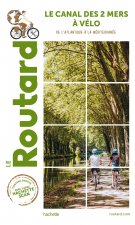Guide du Routard Canal des 2 Mers à Vélo - Nouvelle édition