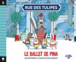 Rue des Tulipes - Le ballet de Pina , tome 1