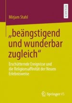 â€žbeangstigend und wunderbar zugleich