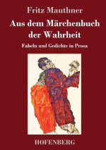 Aus dem Marchenbuch der Wahrheit