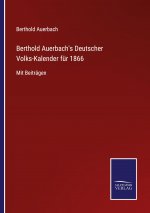 Berthold Auerbach's Deutscher Volks-Kalender fur 1866