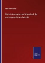 Biblisch-theologisches Woerterbuch der neutestamentlichen Gracitat