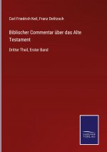Biblischer Commentar uber das Alte Testament