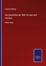 Geschichte der Welt vor und nach Christus
