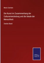 Kunst im Zusammenhang der Culturentwickelung und die Ideale der Menschheit