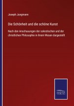 Schoenheit und die schoene Kunst