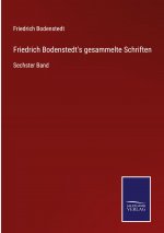 Friedrich Bodenstedt's gesammelte Schriften