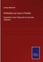 Pressfreiheit und Justiz in Preussen