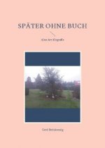 Spater ohne Buch