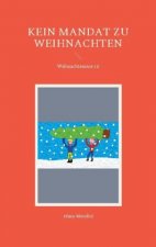 Kein Mandat zu Weihnachten