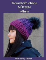 Traumhaft schoene Mutzen hakeln