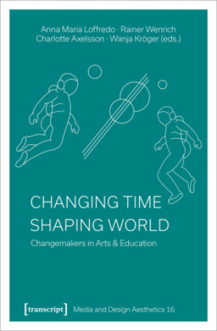 Changing Time - Shaping World