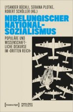 Das >Nibelungische< und der Nationalsozialismus