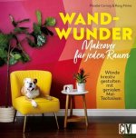 Wand-Wunder - Makeover für jeden Raum