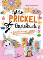 Mein Prickel-Bastelbuch