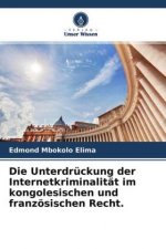 Die Unterdrückung der Internetkriminalität im kongolesischen und französischen Recht.