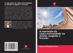 A repress?o da cibercriminalidade no direito congol?s e franc?s.