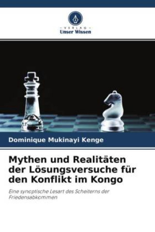 Mythen und Realitäten der Lösungsversuche für den Konflikt im Kongo