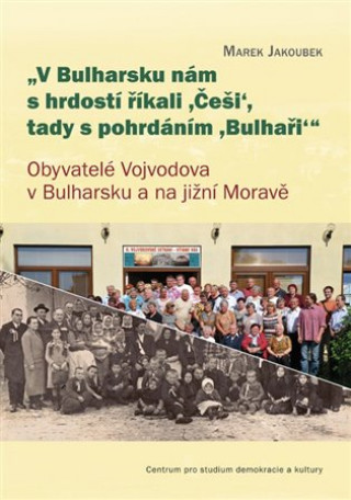V Bulharsku nám s hrdostí říkali ,Češi', tady s pohrdáním ,Bulhaři