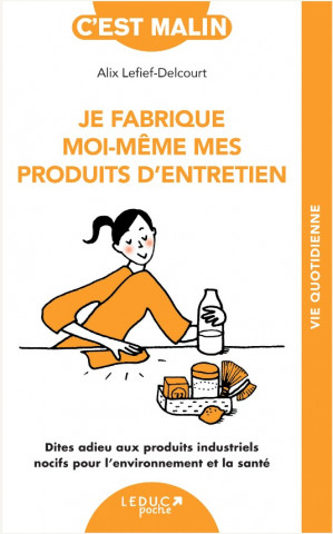 Je fabrique moi-même mes produits d'entretien