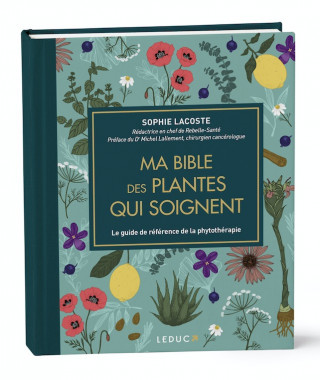 Ma bible des plantes qui soignent (Lacoste)(Książka)