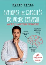Explorez les capacités de votre cerveau avec l'autohypnose