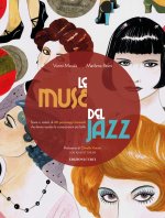 muse del jazz. Storie e misteri di 68 personaggi femminili che hanno ispirato le composizioni più belle