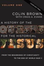 History of the Quests for the Historical Jesus, Volume 1