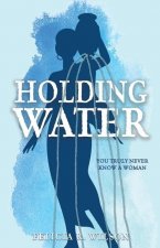 Holding Water