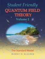 Student Friendly Quantum Field Theory Volume 2