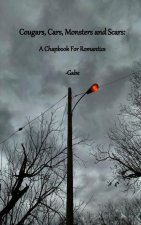 Cougars, Cars, Monsters and Scars