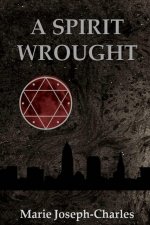 Spirit Wrought