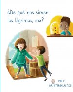 ?De que nos sirven las lagrimas, ma?