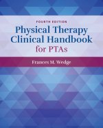 Physical Therapy Clinical Handbook for PTAs