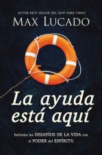 Nuestra Ayuda Fiel: Encuentra Nuevas Fuerzas Y Propósito En El Poder del Espíritu Santo