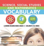Science, Social Studies and Mathematics Vocabulary Learning Reading Books Grade 4 Children's ESL Books