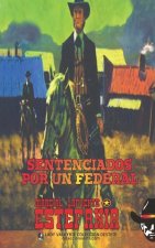 Sentenciados por un federal (Coleccion Oeste)