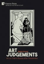 Art Judgements: Art on Trial in Russia after Perestroika