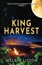 King Harvest - The Kansas Murder Trilogy Book 1