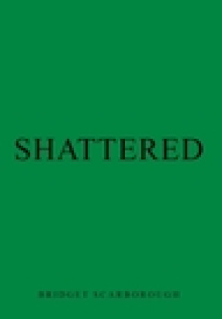 Shattered