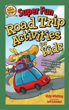Super Fun Road Trip Activities for Kids: Brain-Teasing Puzzles, Mazes, Word Searches, Secret Codes, Fun Facts, and More for Kids on the Go!