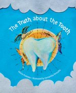 The Truth about the Tooth