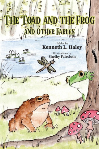 Toad and the Frog and Other Fables
