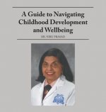 Guide to Navigating Childhood Development and Wellbeing
