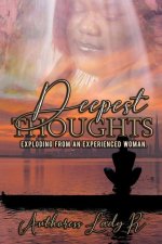 Deepest Thoughts Exploding from an Experienced Woman