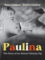 Paulina: The Story of an Almost Unlucky Pig