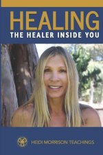 Healing the Healer Inside You