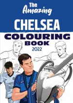 Amazing Chelsea Colouring Book 2022