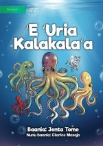 Colourful Octopus - E 'Uria Kalakala'a