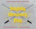 Knightly Weaponry Play